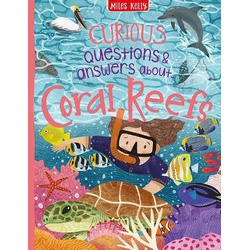 Curious Questions & Answers About Coral Reefs (Miles Kelly)***