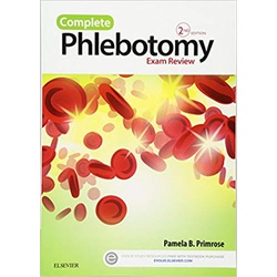 Complete Phlebotomy Exam Review, 2nd Edition