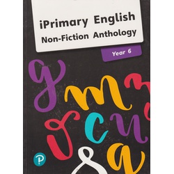 Iprimary English Non-fiction Anthology Year 6