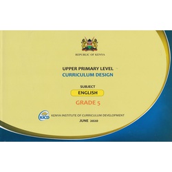 Upper primary Level Curriculum Design English GD5 (KICD