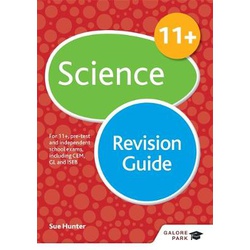 11+ Science Revision Guide: For 11+, pre-test and independent school exams including CEM, GL and ISEB