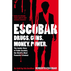 Escobar: The Inside Story of Pablo Escobar, the World's Most Powerful Criminal