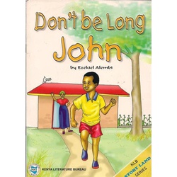 Don't be long John