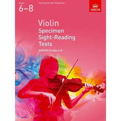 Violin Specimen Sight-Reading Tests, ABRSM Grades 6-8: from 2012