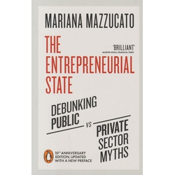 The Entrepreneurial State: 10th anniversary edition updated with a new preface