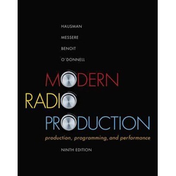 Modern Radio Production: Production Programming & Performance 9th Edition