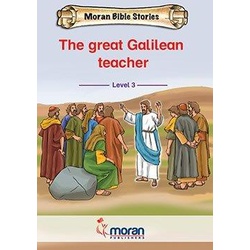 Moran Bible stories: Great Galilean Teacher Level 3