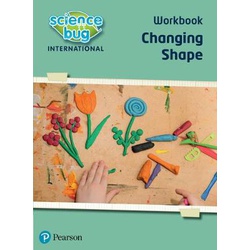 Science Bug International Workbook Changing Shape (Pearson)