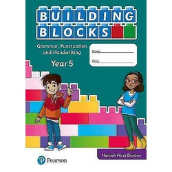Building Blocks: Grammar , Punctuation and Hand Year 5