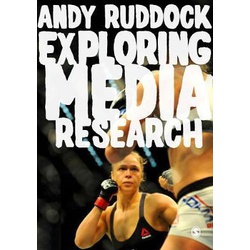 Exploring Media Research: Theories, Practice, and Purpose 1st Edition