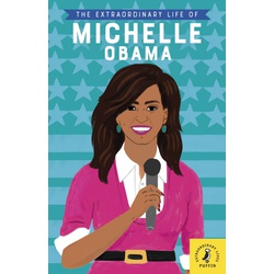 The Extra Ordinary Life of Michelle Obama