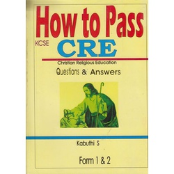 How to Pass KCSE CRE Form 1 and 2 Questions and Answers