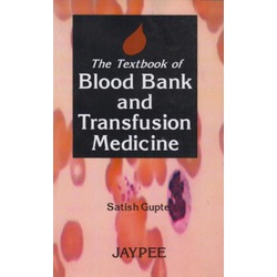 The Textbook of Blood Bank and Transfusion Medicine