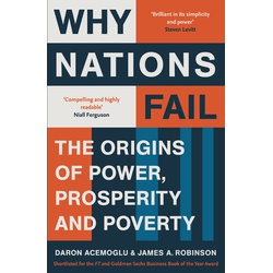 Why Nations fail:The Origins of Power, Prosperity and Poverty
