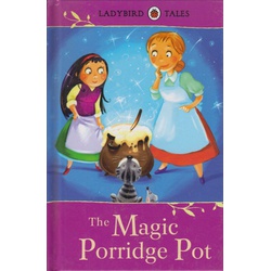 Ladybird Tales :The Magic Porridge Pot