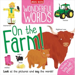 Miles Kelly Wonderful Words: On the Farm!