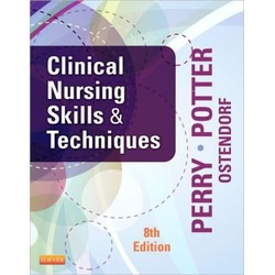 Clinical Nursing Skills & Techniques 8ED NURSING