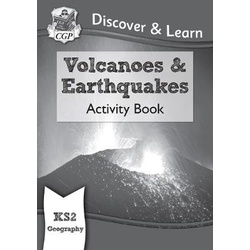 Key Stage 2 Geography Discover and Learn Volcanoes and Earthquake Activity Book