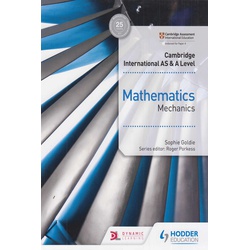 Hodder Cambridge International AS & A Level Mathematics Mechanics