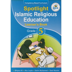 Spotlight Islamic Religious Education Learner's Book Grade 5 (Approved)