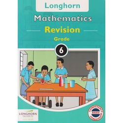 Longhorn Mathematics Revision Grade 6