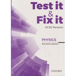 Test it & Fix it KCSE Physics (Revised edition)