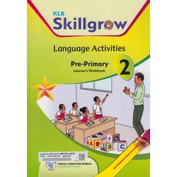 KLB Skillgrow Language Activities Pre-Primary Learner's Workbook 2