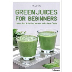 Green Juices for Beginners: A One-Stop Guide to Cleansing Your Body