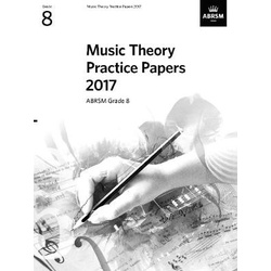 Music Theory Practice Papers 2017, ABRSM Grade 8