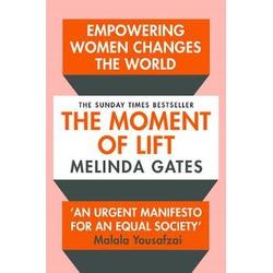 The Moment of Lift: How Empowering Women Changes the World