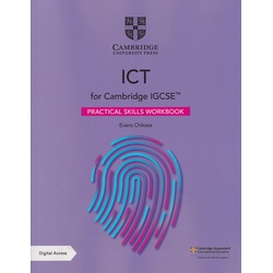 Cambridge IGCSE (TM) ICT Practical Skills Workbook with Digital Access (2 Years)
