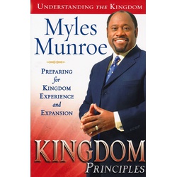 Kingdom Principles: Preparing for Kingdom Experience and Expansion