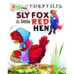 Kids Board Fairy Tales: Sly Fox and Little Red Hen