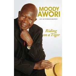 Moody Awori: Riding on a Tiger ( Soft Back) Autobiography