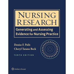 Nursing Research: Generating and Assessing Evidence for Nursing Practice