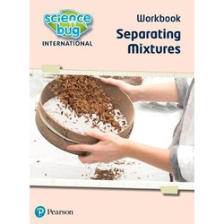 Science Bug International Workbook Separating Mixtures (Pearson)