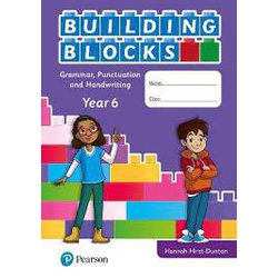 Building Blocks: Grammar , Punctuation and Hand Year 6