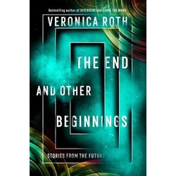 The End and Other Beginnings: Stories from the Future