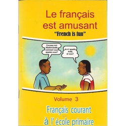Le Francais est Amusant French Volume 3