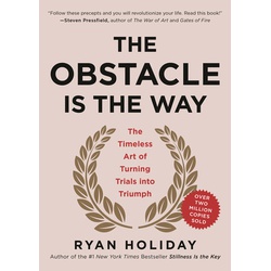 The Obstacle Is the Way: The Timeless Art of Turning Trials into Triumph-HardBack