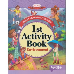 Alka Smart Learning for Kids 1st Activity Book Environment  3+