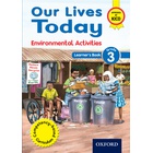 Our Lives Today Environmental Activities grade 3