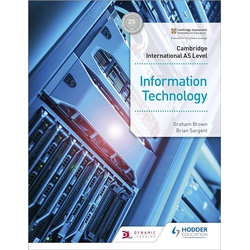 Hodder Cambridge International AS Level Information Technology