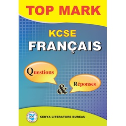 Top Mark KCSE Francais Questions & Answers