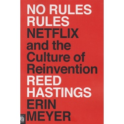 No Rules Rules Netflix and the Culture of Reinvention (Penguin Press)