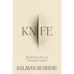 KNIFE: Meditations After an Attempted Murder