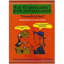 Le Francais est amusant French is fun Nouvelle Edition
