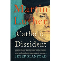 Martin Luther: Catholic dissident (B66KS)