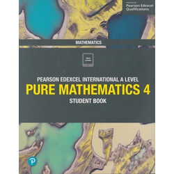 Pearson Edexcel International A Level Mathematics Pure 4 Student Book