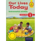 OUP Our Lives Today Environmental Activities Grade 1 (Approved)